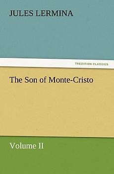 The Son of Monte-Cristo, Volume II