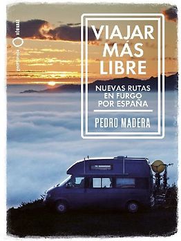 Viajar más libre - Nuevas rutas en furgo por España
