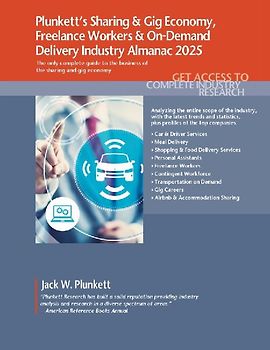 Plunkett's Sharing & Gig Economy, Freelance Workers & On-Demand Delivery Industry Almanac 2025