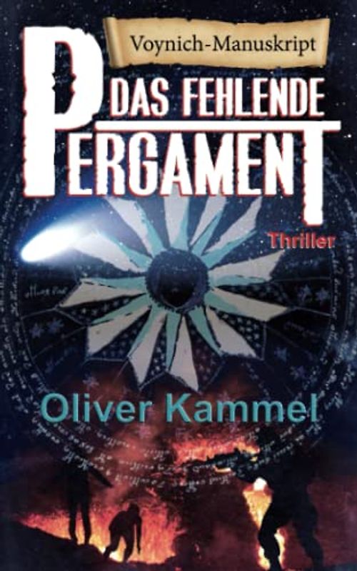 Voynich - Das fehlende Pergament: Hochspannende, europaweite Verfolgungsjagd nach den verlorenen Seiten des Voynich-Manuskriptes in einem mystisch-historischen Wissenschaftsthriller