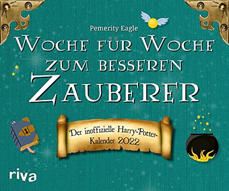Woche für Woche zum besseren Zauberer: Der inoffizielle Harry-Potter-Wochenkalender 2022