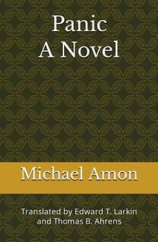 Panic: Translated by Edward T. Larkin and Thomas B. Ahrens