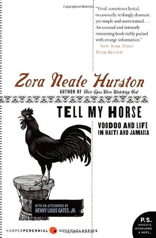 Tell My Horse: Voodoo and Life in Haiti and Jamaica (P.S.) - Zora Neale Hurston