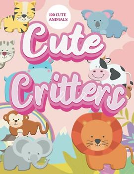 Cute Critters: A 200-Page Children's Animal Coloring and Journal Book for Fun and Imagination