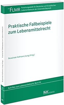 Praktische Fallbeispiele zum Lebensmittelrecht