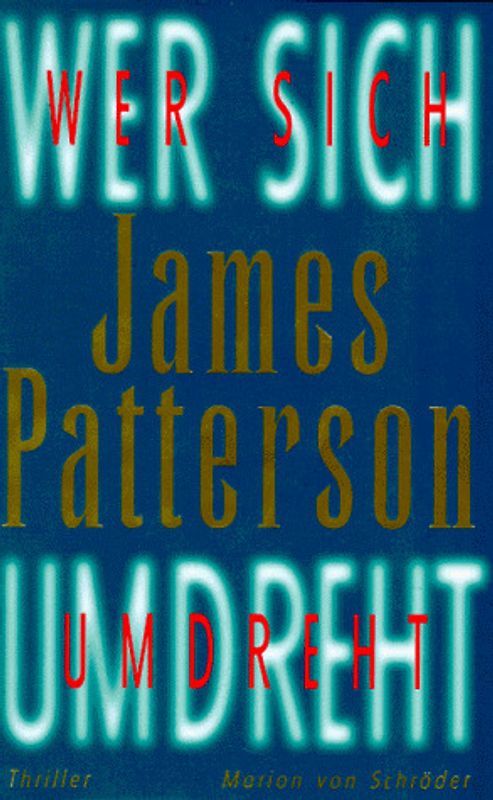 Wer sich umdreht oder lacht. Thriller