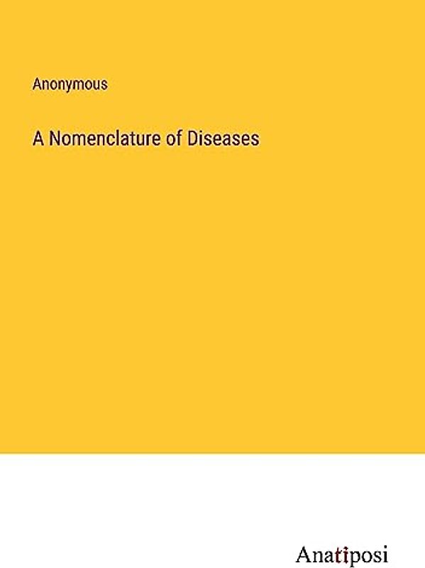 A Nomenclature of Diseases