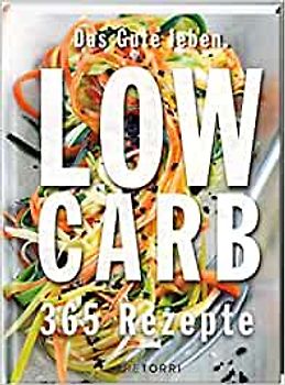 Das Gute leben - Low Carb