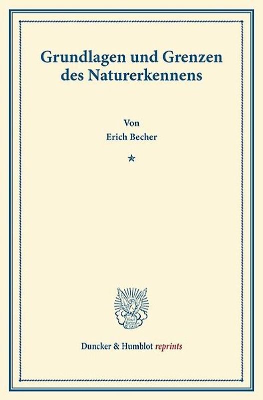 Grundlagen und Grenzen des Naturerkennens.
