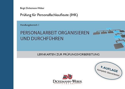 Lernkarten für die Prüfung zur Personalfachkauffrau/mann: Handlungsbereich 1 - Personalarbeit organisieren und durchführen