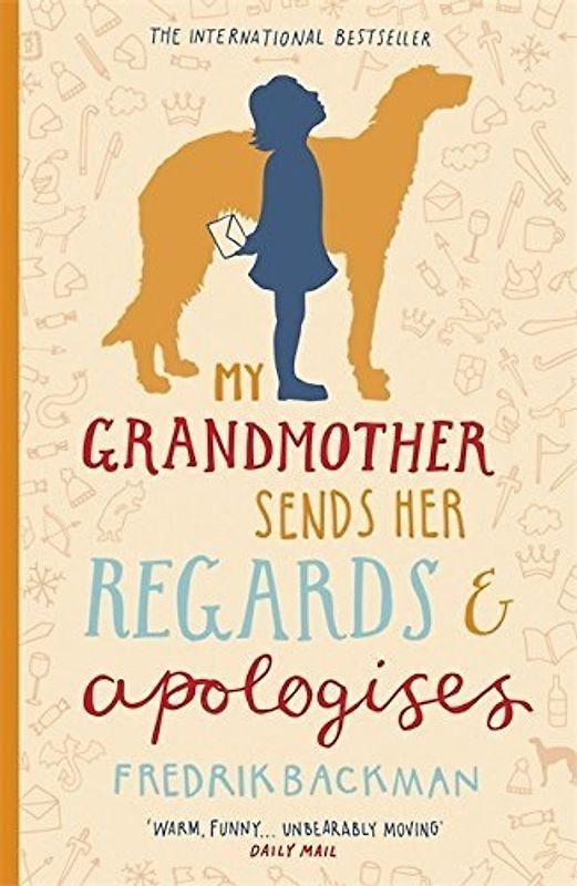 My Grandmother Sends Her Regards and Apologises - Fredrik Backman [Paperback]