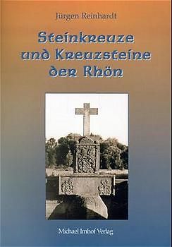 Steinkreuze und Kreuzsteine der Rhön