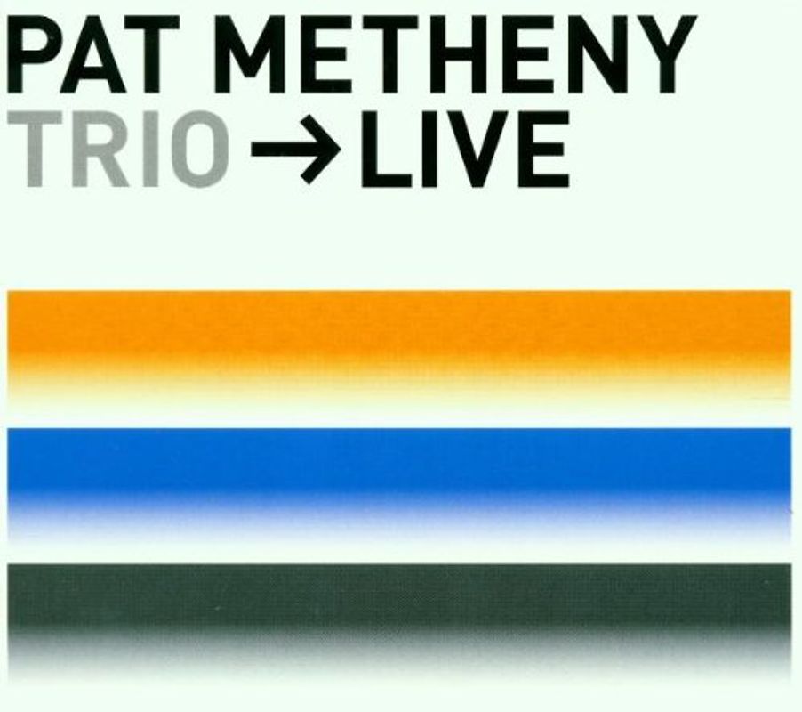 Pat Metheny - Trio 99>00 Live