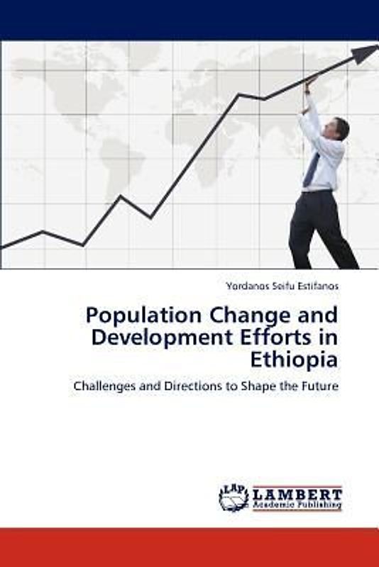 Population Change and Development Efforts in Ethiopia