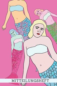 Muttiheft, Mitteilungsheft oder Entschuldigungsheft, für Grundschule und Kindergarten, Lehrer Eltern Heft ca. A5 64 Seiten liniert leer | Meerjungfrau ROSA