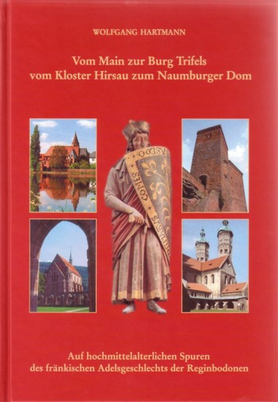 Vom Main zur Burg Trifels - vom Kloster Hirsau zum Naumburger Dom