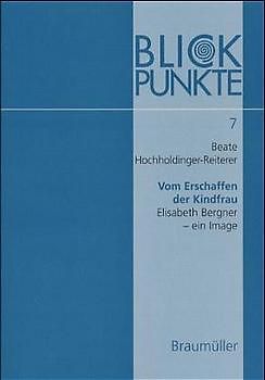 Vom Erschaffen der Kindfrau