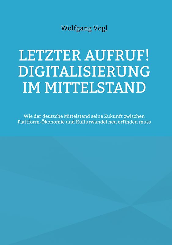 Letzter Aufruf! Digitalisierung im Mittelstand