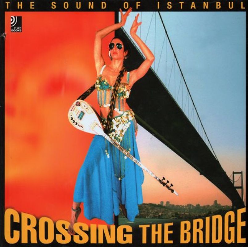 Crossing the Bridge - The sound of Istanbul
