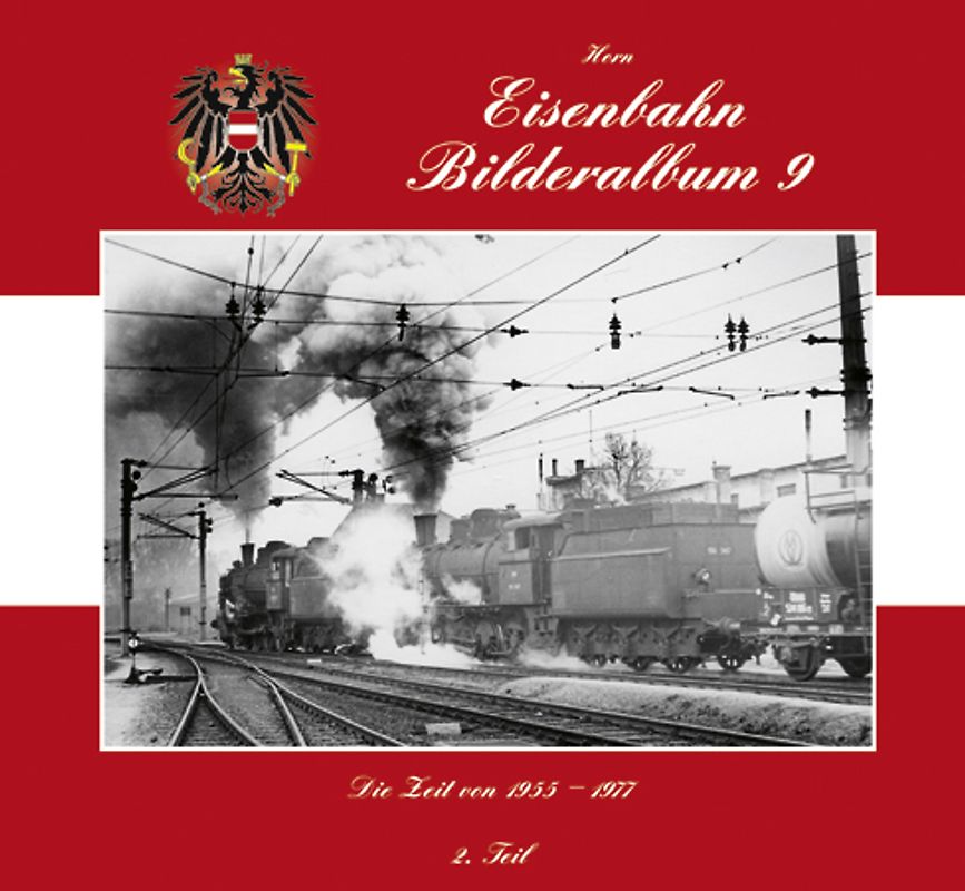 Eisenbahnbilderalbum / Eisenbahnbilderalbum Band 9.  1955 bis 1977 (Teil 2)