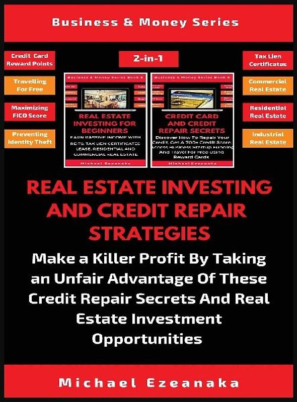 Real Estate Investing And Credit Repair Strategies (2 Books In 1)