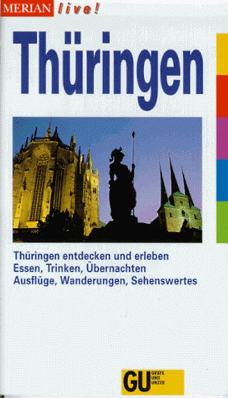 Thüringen. Thüringen entdecken und erleben. Essen, Trinken, Übernachten. Ausflüge, Wanderungen, Sehenswertes