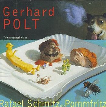 Rafael Schmitz der Pommfritz. Tellerrandgeschichten