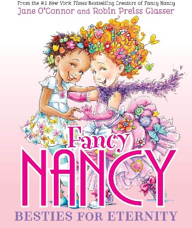 Fancy Nancy: Besties for Eternity