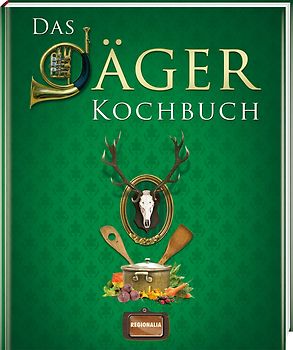 Das Jäger Kochbuch