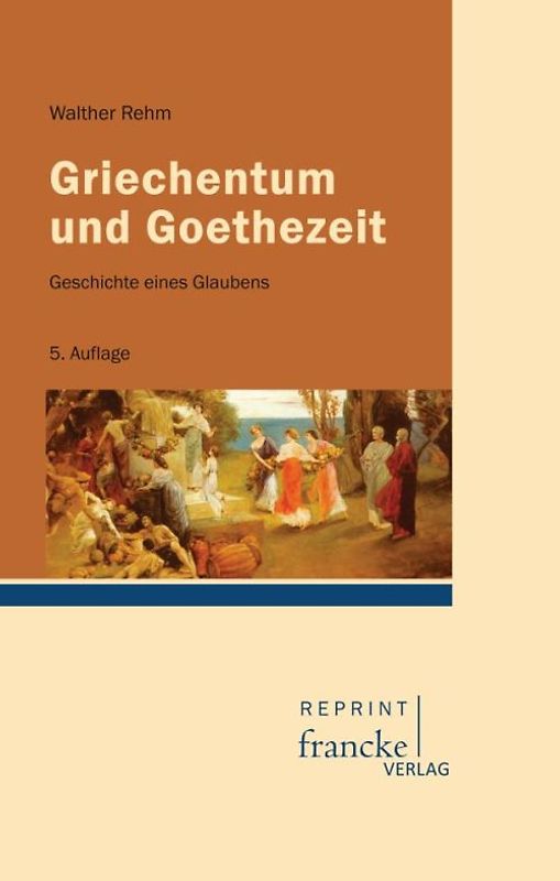 Griechentum und Goethezeit
