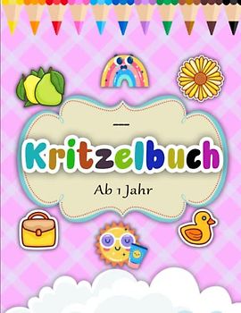 Kritzelbuch Ab 1 Jahr - Abbauen Von Stress: Liebevoll gestaltetes Malbuch für Kleinkinder ab 1 Jahr | Ausmalbuch ab 1 Jahr für Jungen und Mädchen | Ausmalbuch Für Kinder