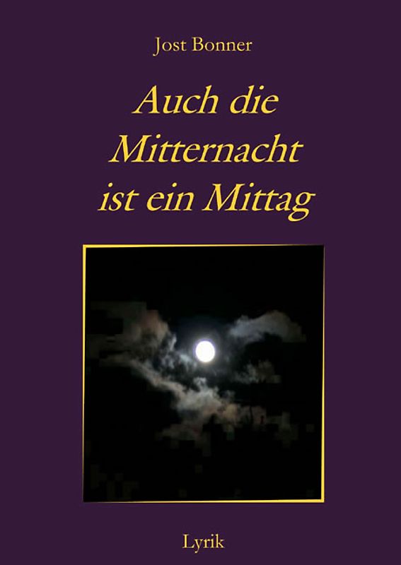 Auch die Mitternacht ist ein Mittag