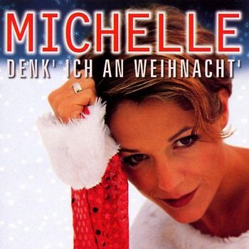 Michelle - Denk' Ich An Weihnacht'