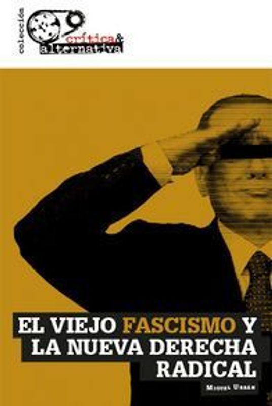 El viejo fascismo y la nueva derecha radical