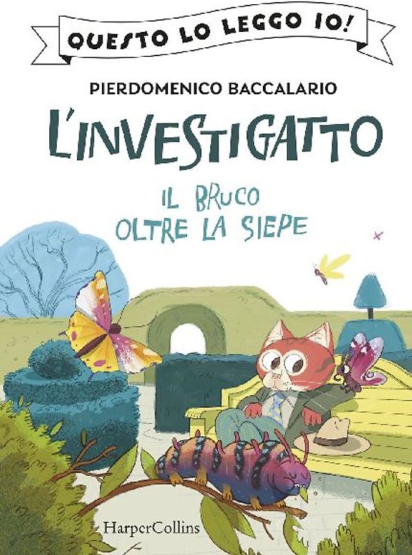 Il bruco oltre la siepe. L'investigatto