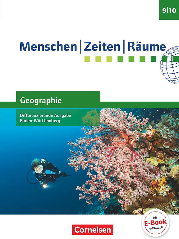 Menschen-Zeiten-Räume - Geographie Differenzierende Ausgabe Baden-Württemberg - Ausgabe ab 2016 - Band 3: 9./10. Schuljahr