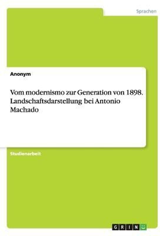Vom modernismo zur Generation von 1898. Landschaftsdarstellung bei Antonio Machado