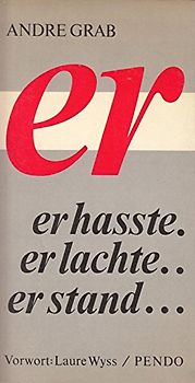 Er. Er hasste..., Er lachte..., Er stand...