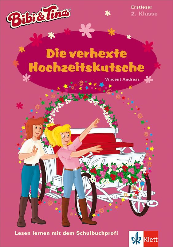 Bibi & Tina - Die verhexte Hochzeitskutsche. Erstleser 2. Klasse