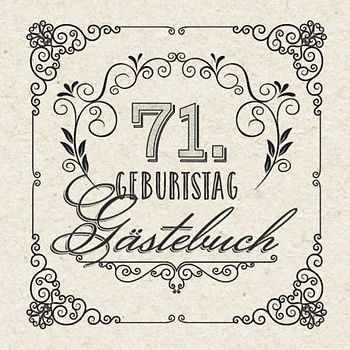 71. Geburtstag - Gästebuch: Vintage Deko zum 71.Geburtstag für Männer oder Frauen - 71 Jahre Geschenke & Retro Dekoration - Buch für Glückwünsche und Fotos der Gäste