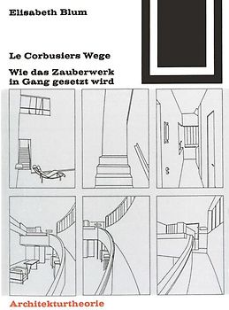 Le Corbusiers Wege