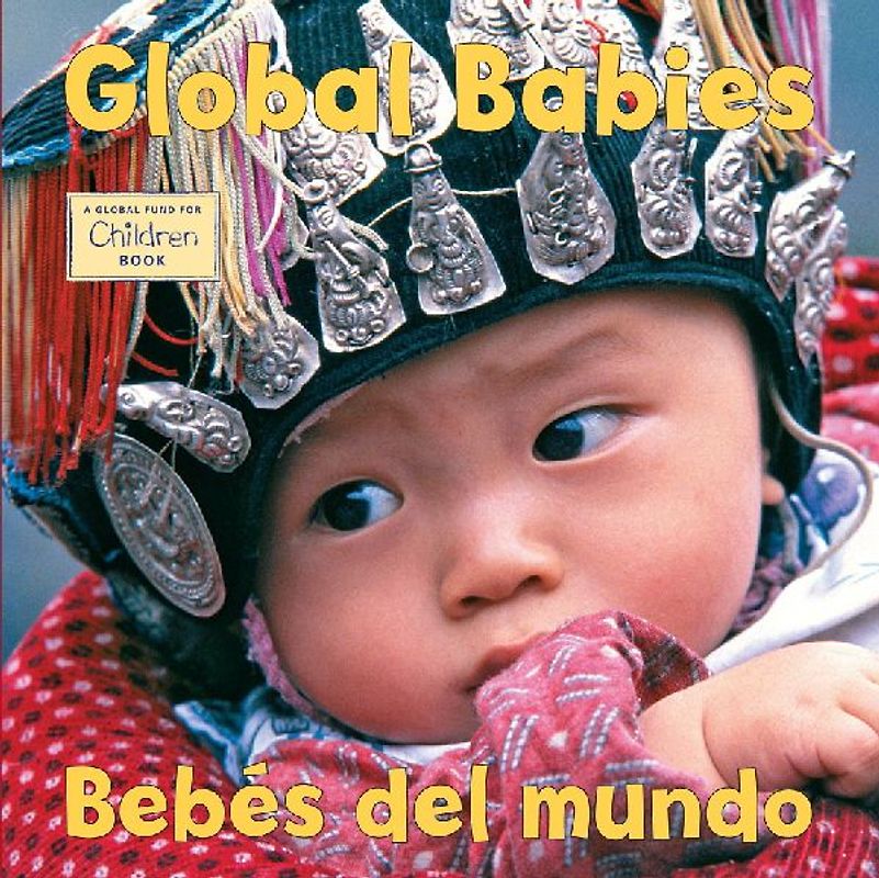 Bebes del Mundo/Global Babies (Spanish Bilingual Edition)
