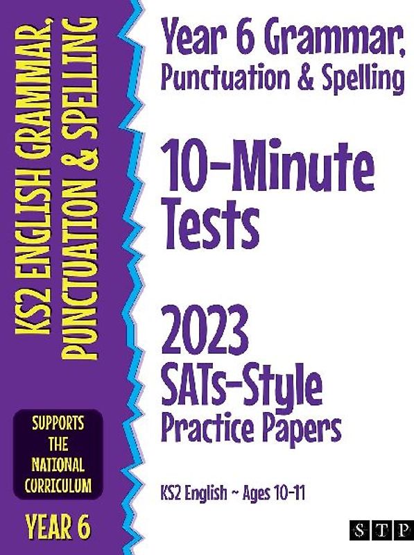 Year 6 Grammar, Punctuation & Spelling 10-Minute Tests