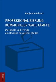 Professionalisierung kommunaler Wahlkämpfe
