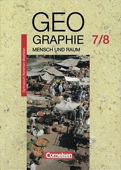 Mensch und Raum. Geographie Gymnasium Nordrhein-Westfalen - Bisherige Ausgabe / 7./8. Schuljahr - Schülerbuch