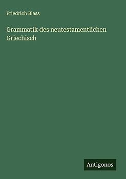 Grammatik des neutestamentlichen Griechisch