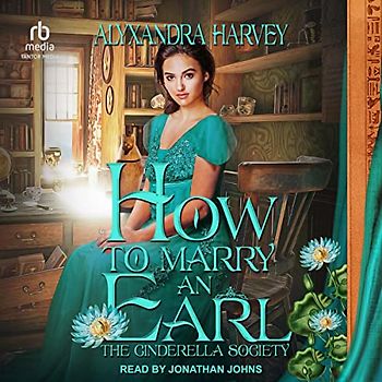 How to Marry an Earl (A Cinderella Society)