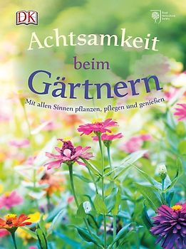 Achtsamkeit beim Gärtnern