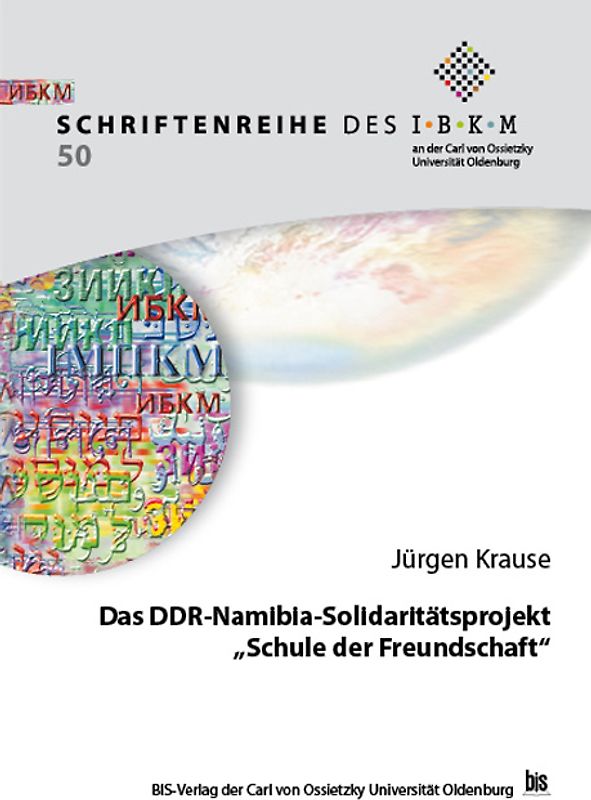 Das DDR-Namibia-Solidaritätsprojekt "Schule der Freundschaft"