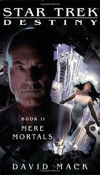 Star Trek: Destiny #2: Mere Mortals
